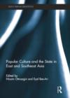 Image for Popular Culture and the State in East and Southeast Asia
