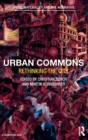 Image for Urban commons  : rethinking the city