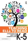 Image for Teaching ELLs to read  : strategies to meet the Common Core, K-5