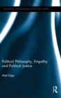 Image for Political philosophy, empathy and political justice