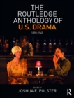 Image for The Routledge Anthology of US Drama: 1898-1949
