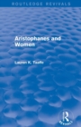 Image for Aristophanes and Women (Routledge Revivals)