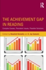 Image for The achievement gap in reading  : complex causes, persistent issues, possible solutions