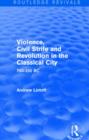 Image for Violence, Civil Strife and Revolution in the Classical City (Routledge Revivals)