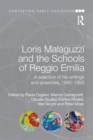 Image for Loris Malaguzzi and the schools of Reggio Emilia  : a selection of his writings and speeches, 1945-1993