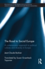 Image for The road to social Europe  : a contemporary approach to political cultures and diversity in Europe
