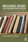 Image for Wellness issues for higher education  : a guide for student affairs and higher education professionals
