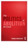 Image for The Politics of Abolition Revisited