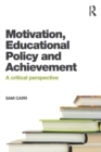 Image for Motivation, Educational Policy and Achievement
