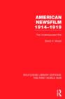 Image for American Newsfilm 1914-1919 (RLE The First World War)