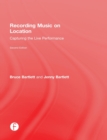 Image for Recording music on location  : capturing the live performance