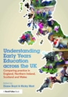 Image for Understanding early years education across the UK  : comparing practice in England, Northern Ireland, Scotland and Wales