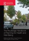 Image for The Routledge Handbook of Planning for Health and Well-Being