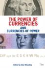 Image for The power of currencies and currencies of power