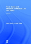 Image for Text, cases &amp; materials on medical law and ethics