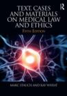 Image for Text, cases and materials on medical law and ethics