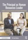 Image for The principal as human resources leader  : a guide to exemplary practices for personnel administration