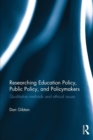 Image for Researching Education Policy, Public Policy, and Policymakers
