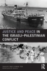 Image for Justice and Peace in the Israeli-Palestinian Conflict