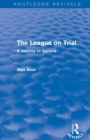 Image for The League on Trial (Routledge Revivals)
