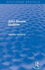 Image for John Donne, Undone (Routledge Revivals)