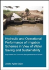 Image for Hydraulic and Operational Performance of Irrigation Schemes in View of Water Saving and Sustainability