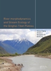 Image for River Morphodynamics and Stream Ecology of the Qinghai-Tibet Plateau