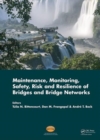 Image for Maintenance, Monitoring, Safety, Risk and Resilience of Bridges and Bridge Networks