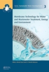 Image for Membrane Technology for Water and Wastewater Treatment, Energy and Environment