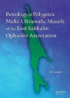 Image for Petrology of Polygenic Mafic-Ultramafic Massifs of the East Sakhalin Ophiolite Association