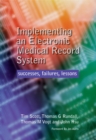 Image for Implementing an electronic medical record system: success, failures, lessons