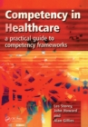 Image for Competency in healthcare: a practical guide to competency frameworks