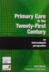Image for Primary care in the twenty-first century: an international perspective