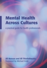 Image for Mental health across cultures: a practical guide for health professionals