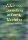 Image for Advanced consulting in family medicine: the consultation expertise model
