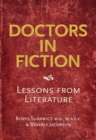 Image for Doctors in fiction: lessons from literature