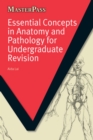 Image for Essential concepts in anatomy and pathology for undergraduate revision