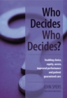 Image for Who decides who decides?: enabling choice, equity, access, improved performance and patient guaranteed care