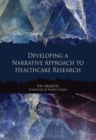 Image for Developing a narrative approach to healthcare research