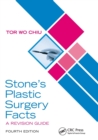Image for Stone&#39;s plastic surgery facts  : a revision guide