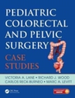 Image for Pediatric colorectal and pelvic surgery  : case studies