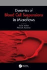 Image for Dynamics of Blood Cell Suspensions in Microflows