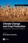Image for Climate change and crop production  : foundations for agroecosystem resilience