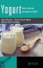 Image for Yogurt  : roles in nutrition and impacts on health