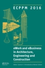 Image for eWork and eBusiness in Architecture, Engineering and Construction: ECPPM 2016
