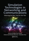 Image for Simulation Technologies in Networking and Communications : Selecting the Best Tool for the Test