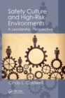 Image for Safety culture and high-risk environments  : a leadership perspective