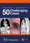 Image for Thoracic Surgery: 50 Challenging cases