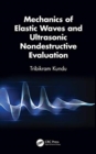 Image for Mechanics of Elastic Waves and Ultrasonic Nondestructive Evaluation