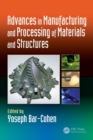 Image for Advances in Manufacturing and Processing of Materials and Structures